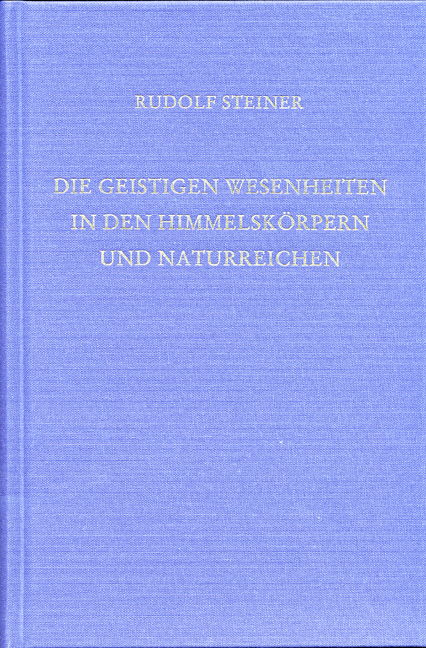 Die geistigen Wesenheiten in den Himmelskörpern und Naturreichen
