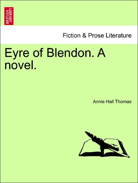 Eyre of Blendon. A novel. Vol. I. als Taschenbuch von Annie Hall Thomas