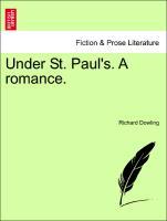Under St. Paul´s. A romance, vol. III als Taschenbuch von Richard Dowling
