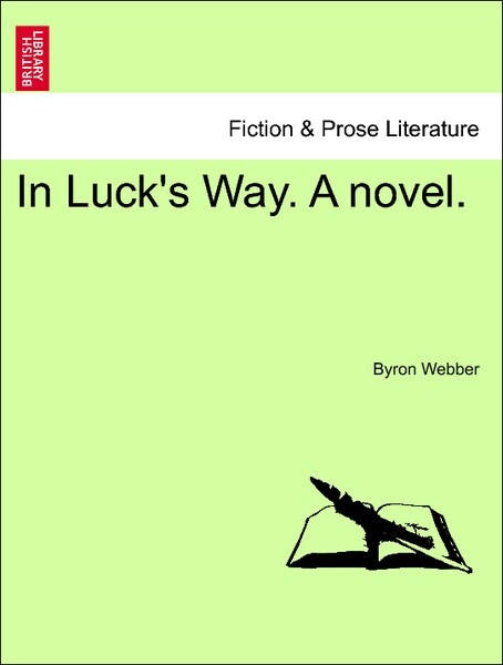 In Luck´s Way. A novel. Vol. II. als Taschenbuch von Byron Webber