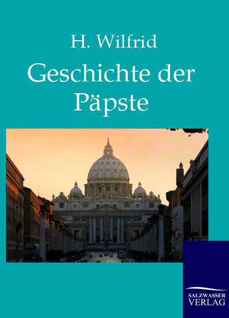 Die Geschichte der Päpste auf Grund der hervorragendsten Geschichtswerke