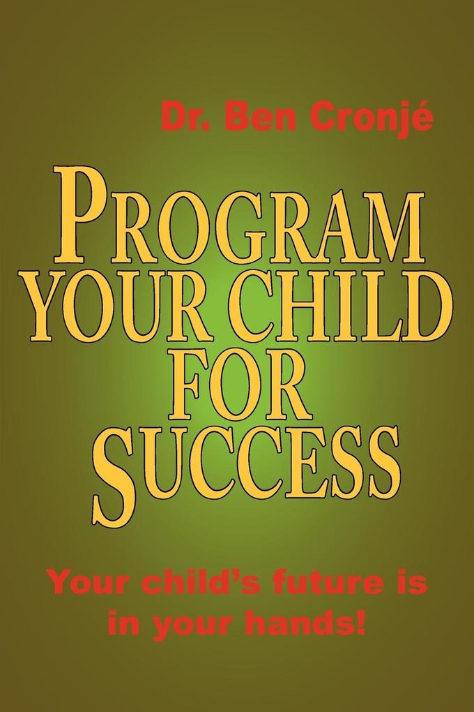 Program Your Child for Success