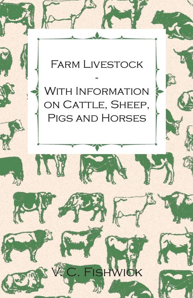Farm Livestock - With Information on Cattle Sheep Pigs and Horses