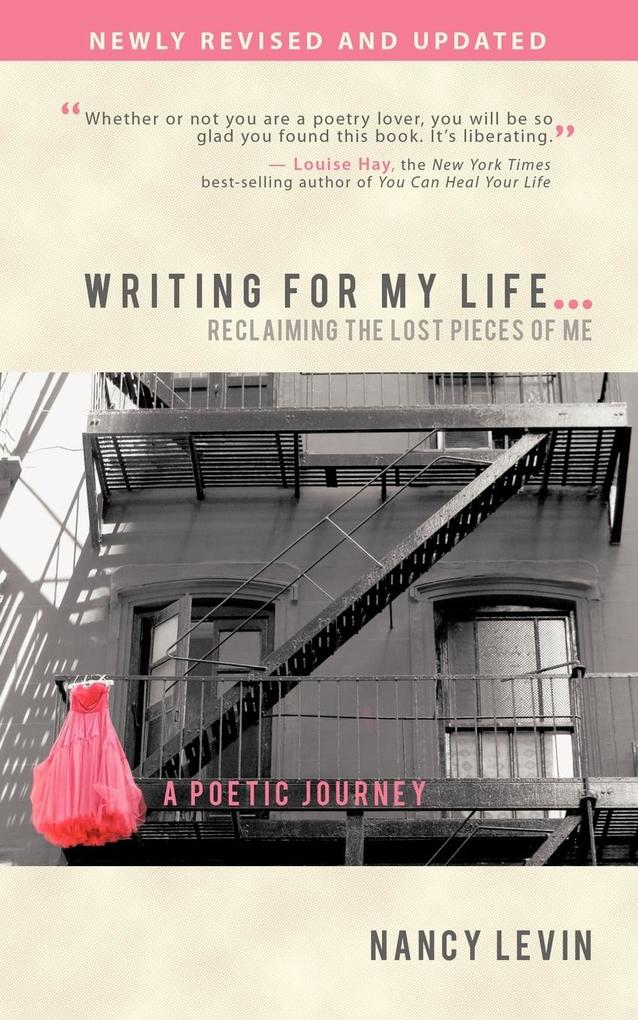Image of Writing for My Life... Reclaiming the Lost Pieces of Me
