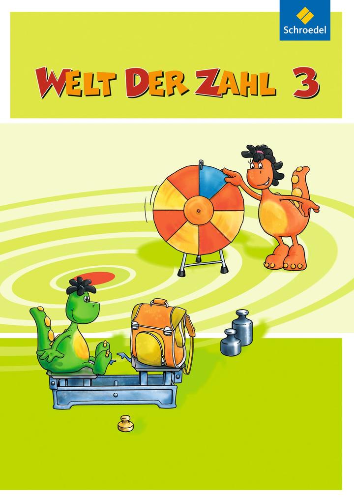 Welt der Zahl 3. Schulbuch. Berlin Brandenburg Bremen Mecklenburg-Vorpommern Sachsen-Anhalt Thüringen