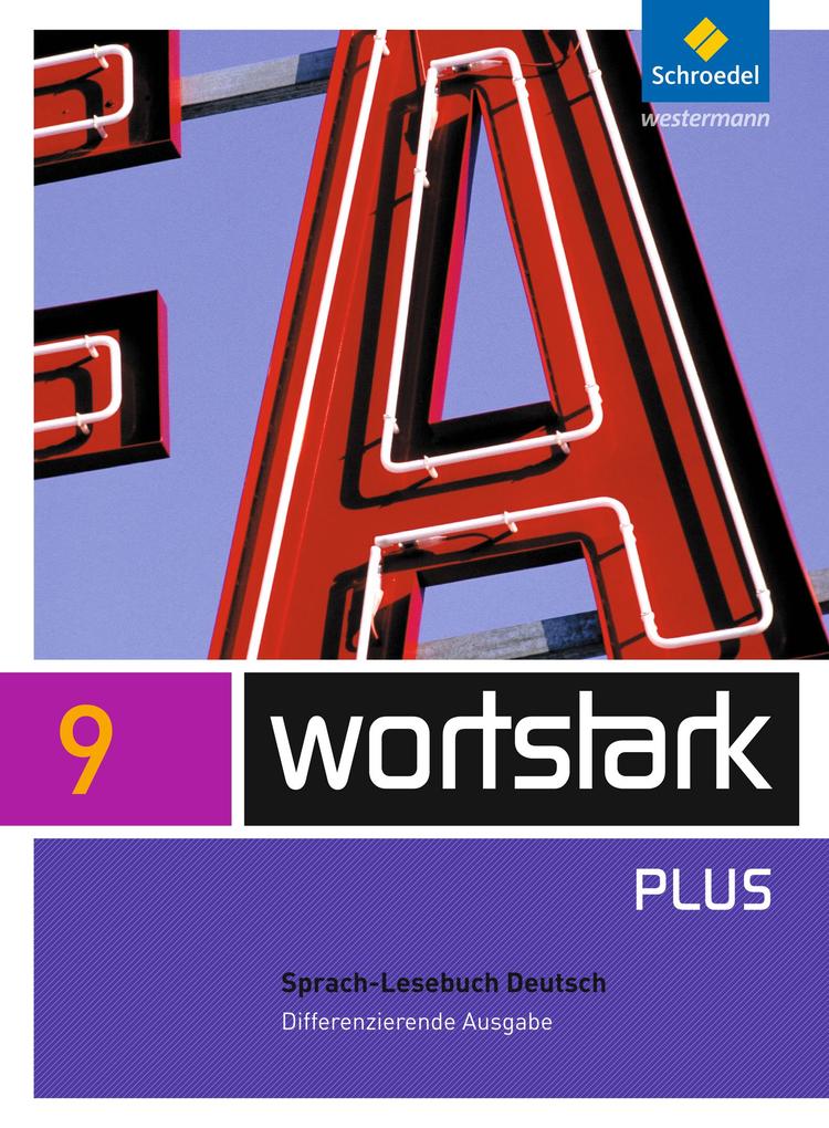 wortstark 9.SprachLeseBuch. Differenzierende Allgemeine Ausgabe - Simone Depner/ Irmgard Ehls/ Irmgard Honnef-Becker/ Heiderose Lange/ Gerd Ludwig