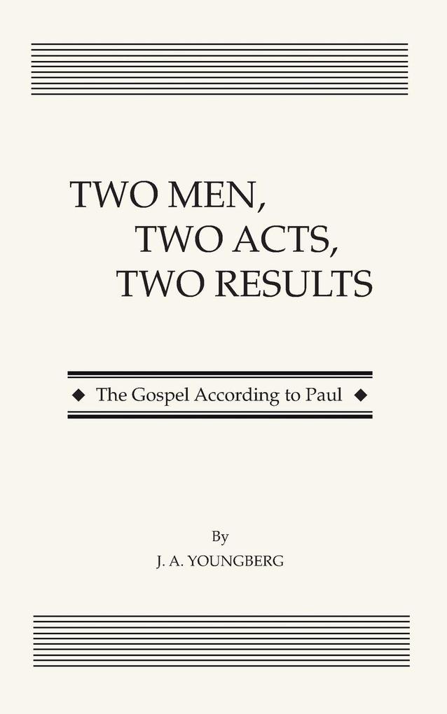 Two Men Two Acts Two Results