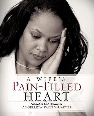 A Wife‘s Pain-Filled Heart