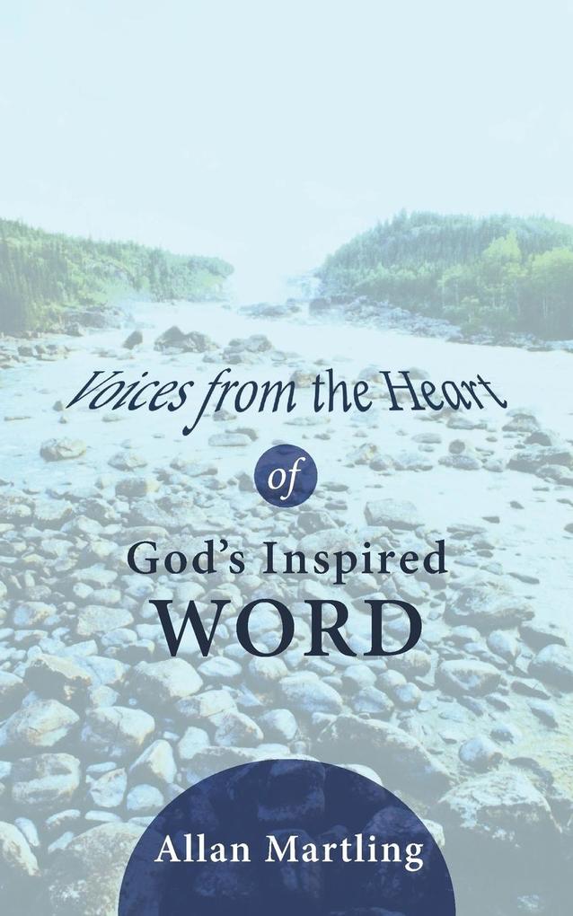 Voices from the Heart of God‘s Inspired Word