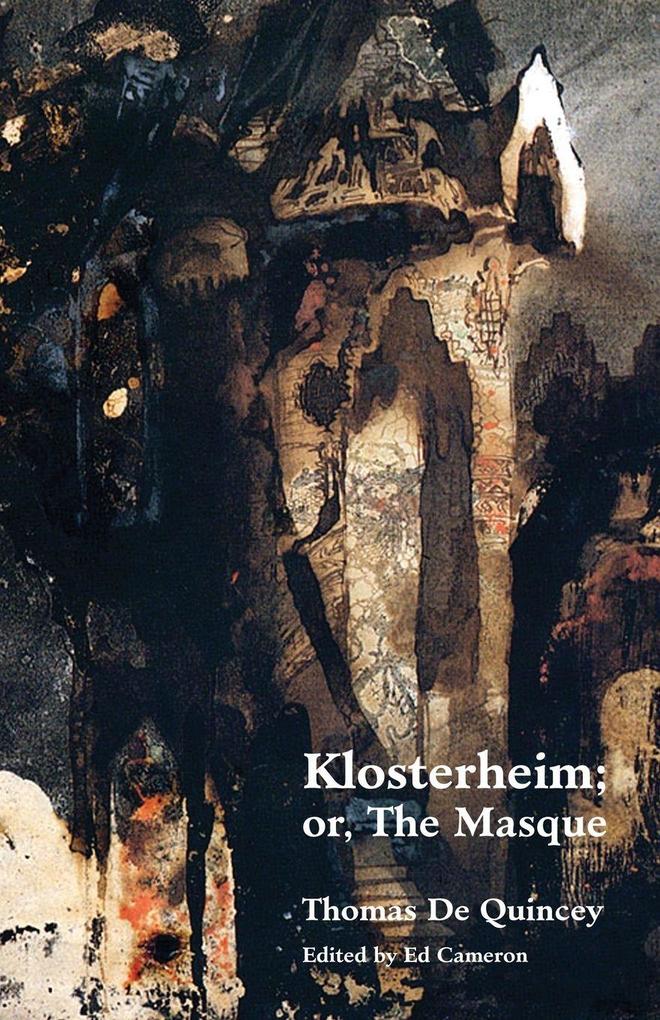 Klosterheim; Or the Masque