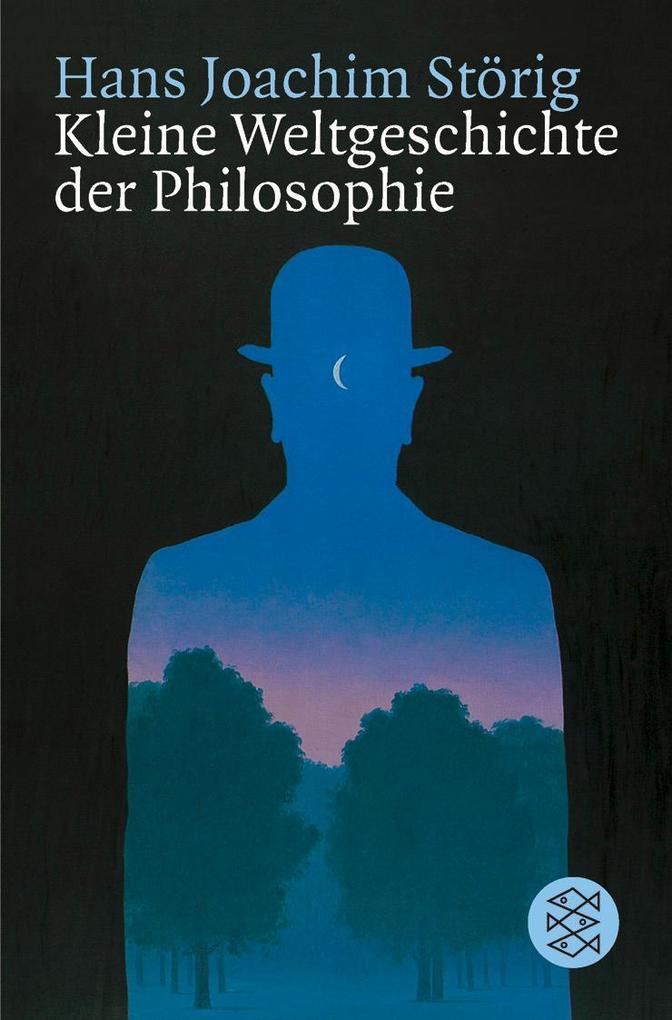 Kleine Weltgeschichte der Philosophie - Hans Joachim Störig/ Hans J. Störig