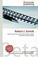 Robert J. Szmidt