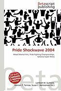 Pride Shockwave 2004