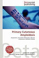 Primary Cutaneous Amyloidosis