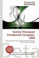 Tommy Thompson Presidential Campaign 2008