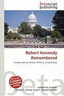 Robert Kennedy Remembered