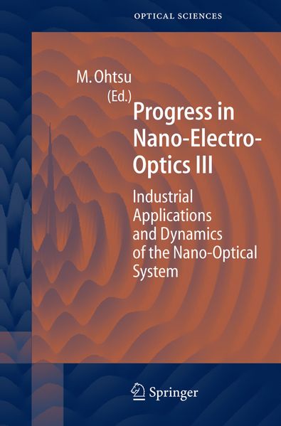 Progress in Nano-Electro Optics III