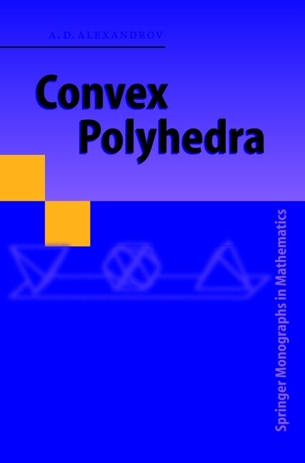 Convex Polyhedra - A. D. Alexandrov