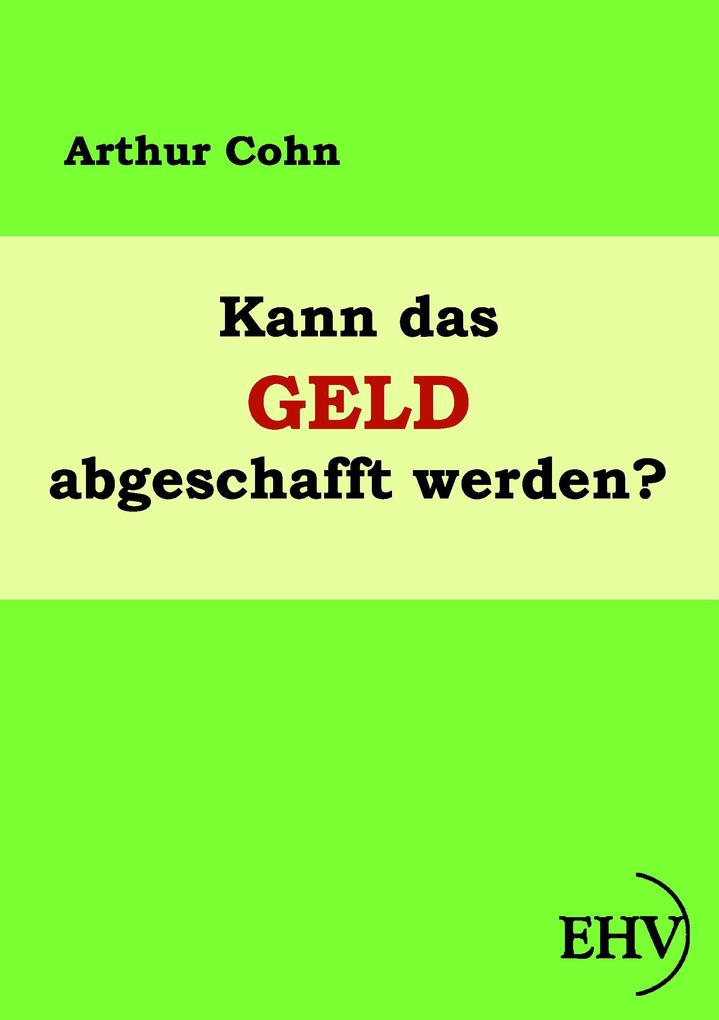 Kann das Geld abgeschafft werden?