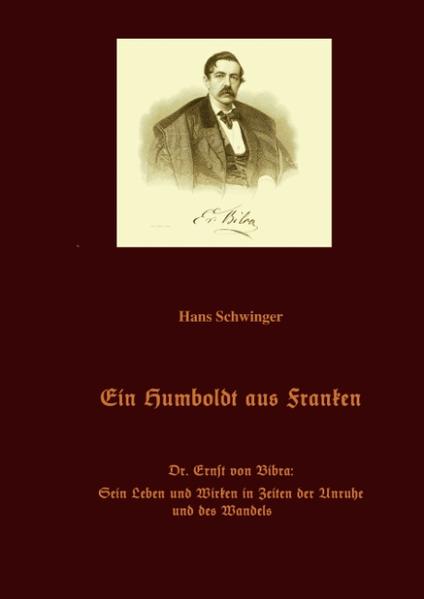 Ein Humboldt aus Franken - Hans Schwinger