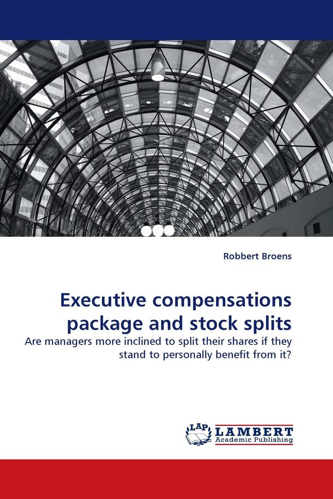 Executive compensations package and stock splits