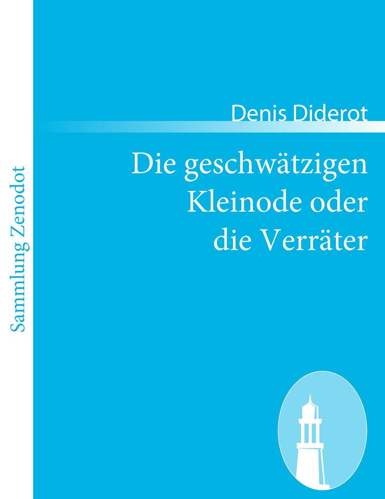 Die geschwätzigen Kleinode oder die Verräter - Denis Diderot