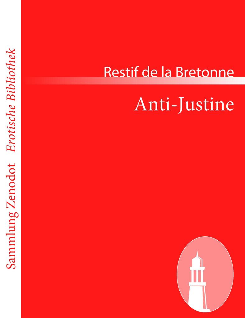 Anti-Justine - Restif de la Bretonne/ Retif de La Bretonne