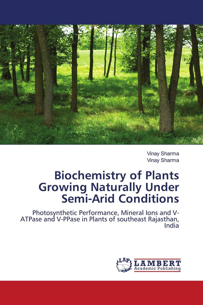 Biochemistry of Plants Growing Naturally Under Semi-Arid Conditions