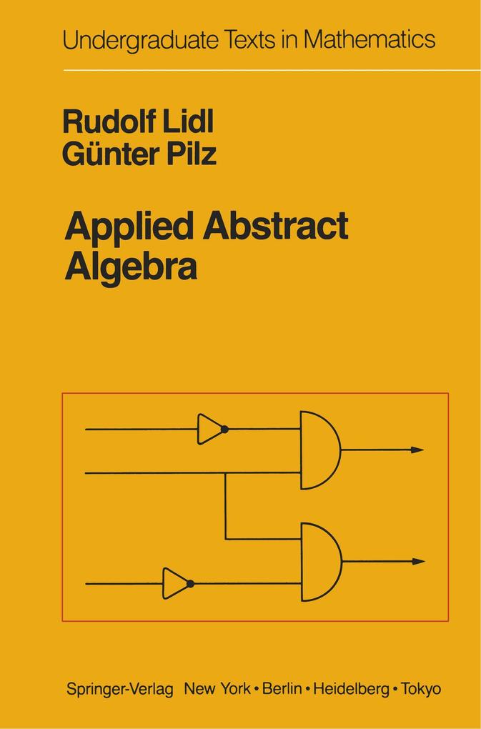Applied Abstract Algebra - Rudolf Lidl/ Günter Pilz