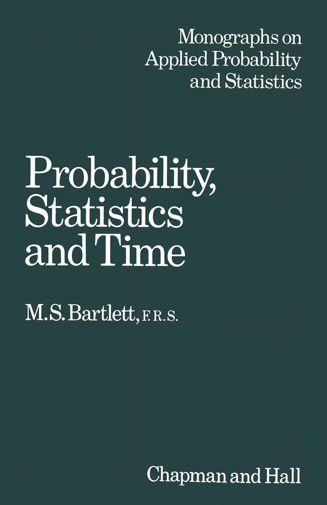 Probability Statistics and Time