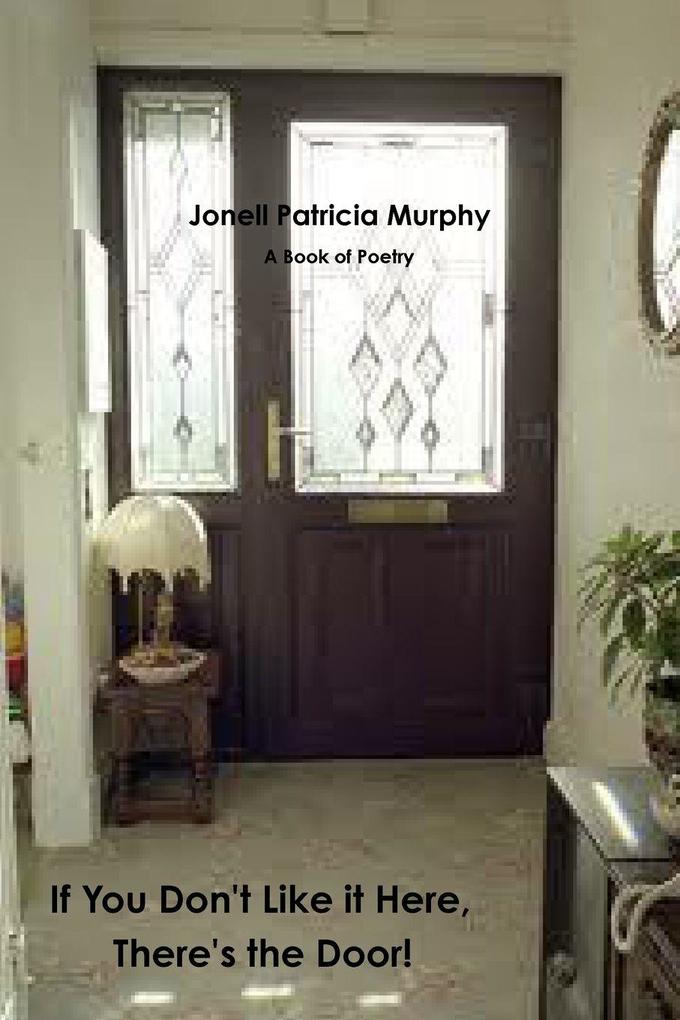 If You Don't Like it Here There's the Door!