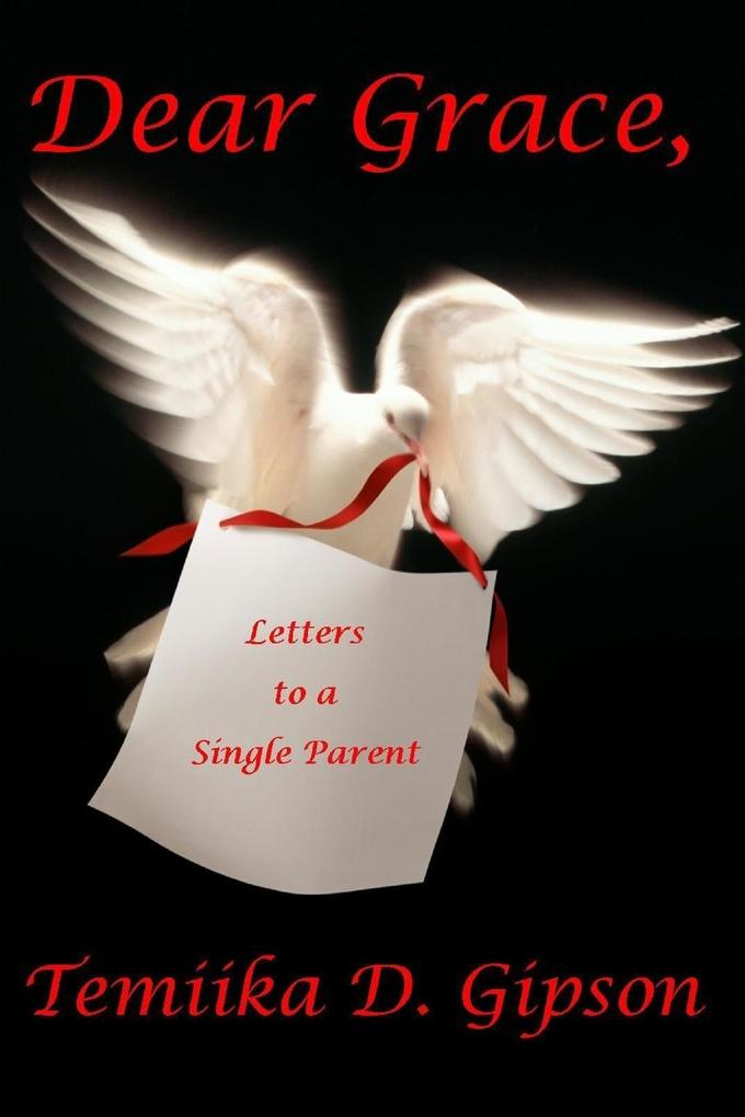 Dear Grace Letters to a Single Parent