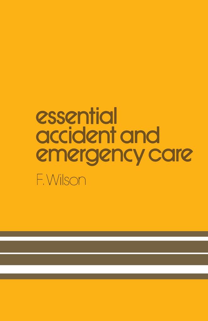 Essential Accident and Emergency Care