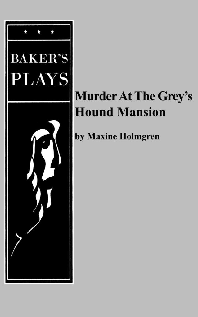 Murder at the Grey‘s Hound Mansion