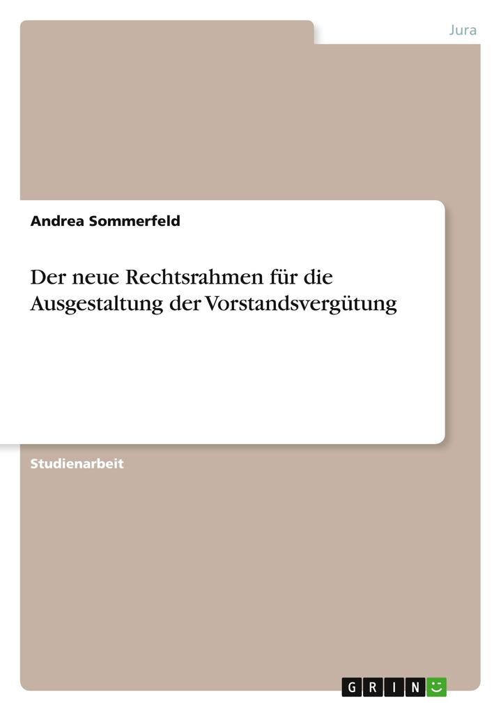 Der neue Rechtsrahmen für die Ausgestaltung der Vorstandsvergütung - Andrea Sommerfeld