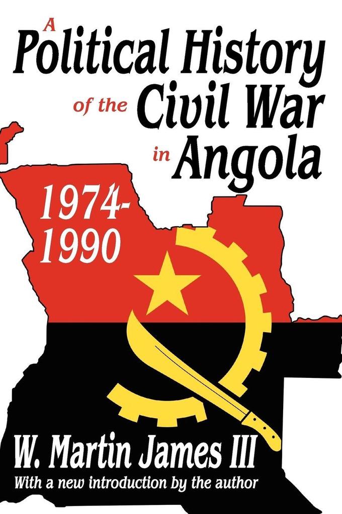 A Political History of the Civil War in Angola 1974-1990
