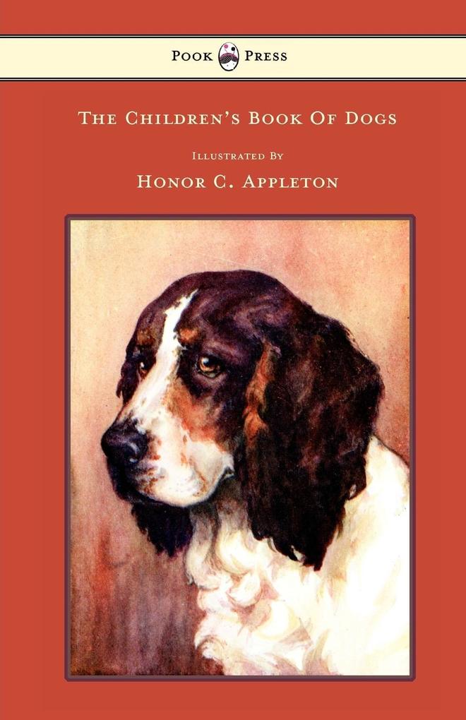 The Children‘s Book Of Dogs - Illustrated by Honor C. Appleton