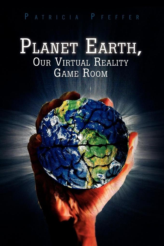 Planet Earth Our Virtual Reality Game Room