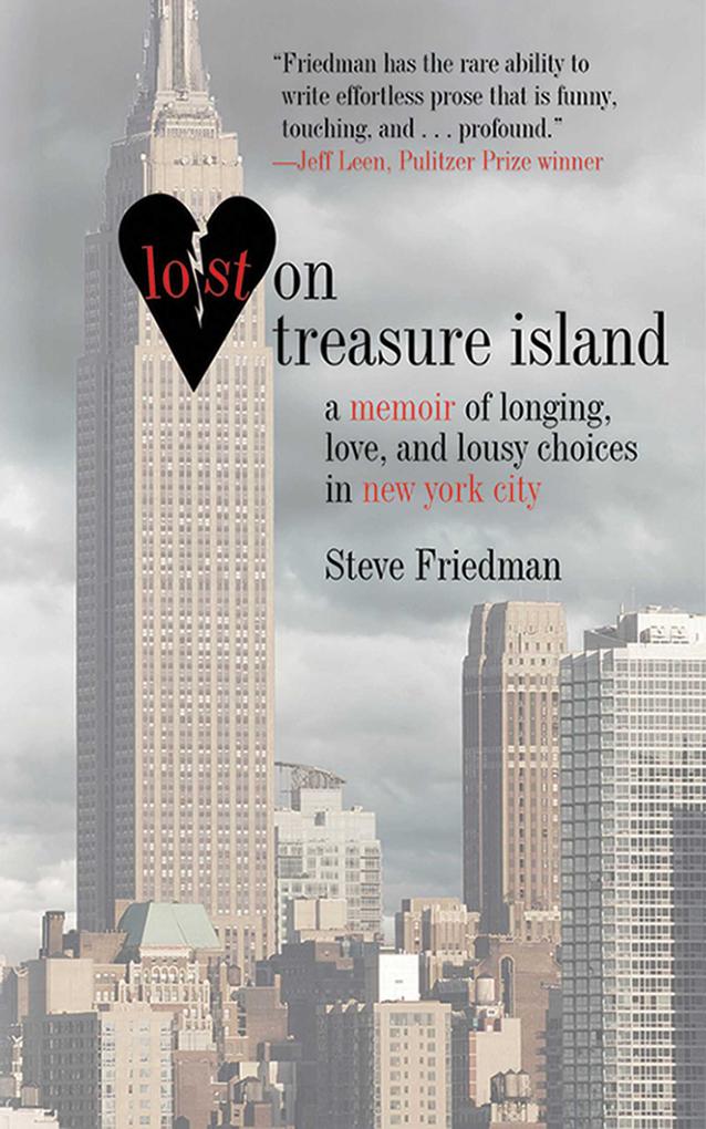 Lost on Treasure Island: A Memoir of Longing Love and Lousy Choices in New York City - Steve Friedman