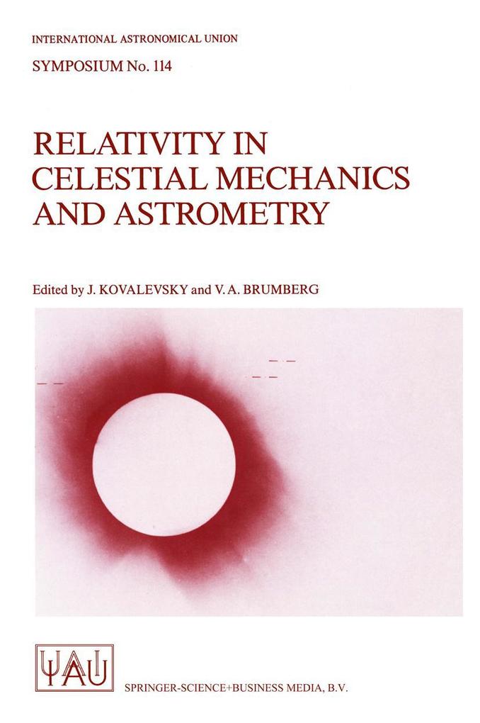 Relativity in Celestial Mechanics and Astrometry: High Precision Dynamical Theories and Observational Verifications