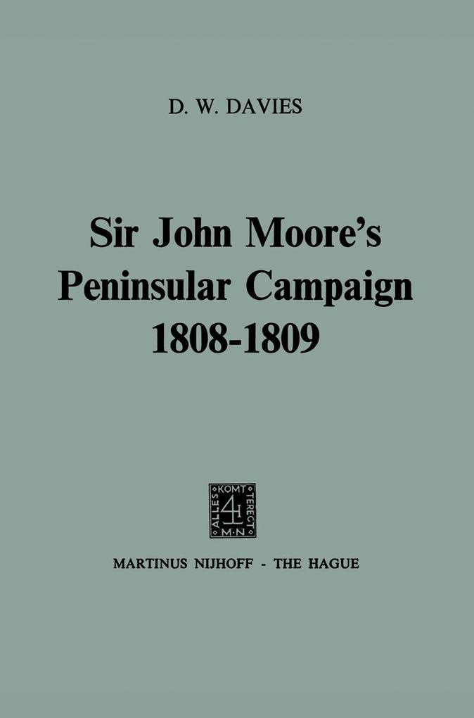 Sir John Moore's Peninsular Campaign 1808-1809
