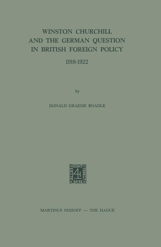 Winston Churchill and the German Question in British Foreign Policy 1918-1922