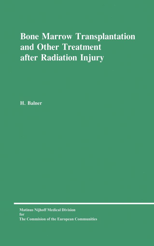 Bone Marrow Transplantation and Other Treatment after Radiation Injury