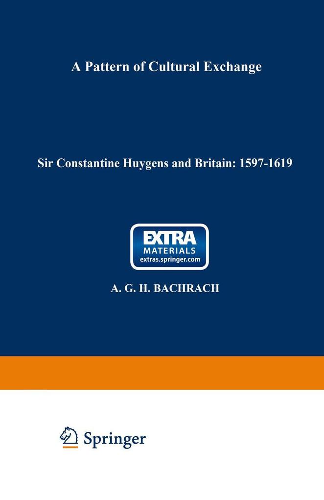 Sir Constantine Huygens and Britain: 1596-1687