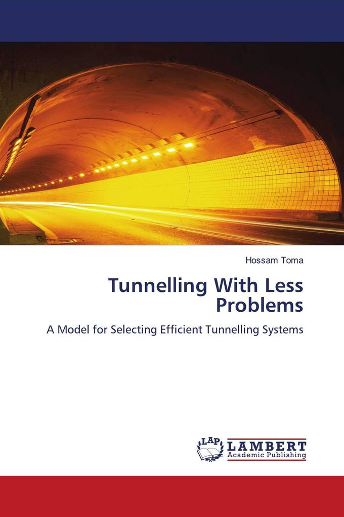 Tunnelling With Less Problems