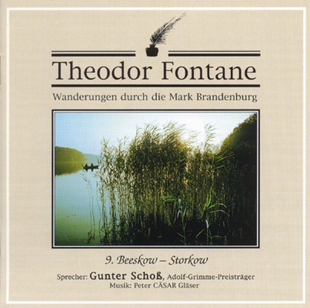 Wanderungen 09 durch die Mark Brandenburg. Beeskow - Storkow - Theodor Fontane/ Alexander Zschiedrich/ Gerda Zschiedrich/ Ulrich Unterlauf/ Udo M. Wilke
