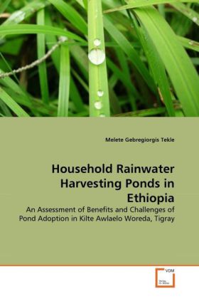 Household Rainwater Harvesting Ponds in Ethiopia - Melete Gebregiorgis Tekle