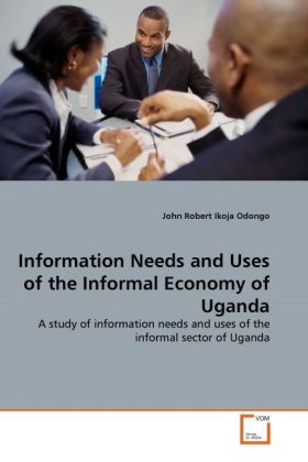 Information Needs and Uses of the Informal Economy of Uganda