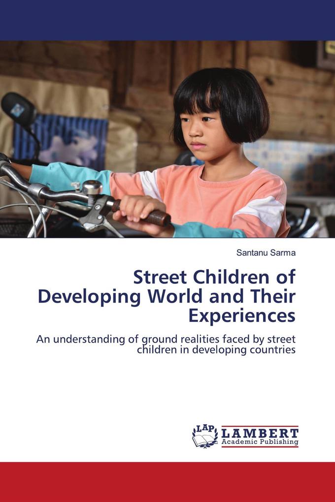Street Children of Developing World and Their Experiences
