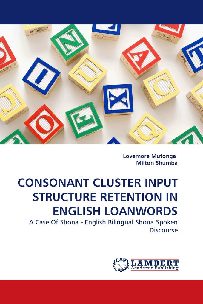 CONSONANT CLUSTER INPUT STRUCTURE RETENTION IN ENGLISH LOANWORDS